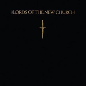 The Lords Of The New Church The Lords Of The New Church