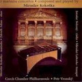 Kokoska: 3 Marimba Concertos Kokoska: 3 Marimba Concertos