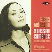 A Russian Romance - Tchaikovsky, Glinka, Rimsky-Korsakov, Rachmaninov, Dargomishky, Cui, Vlasov / Elena Kelessidi(S), Malcolm Martineau(p)  