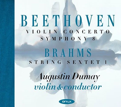 Beethoven: Violin Concerto Op.61, Symphony No.8; Brahms String Sextet No.1
