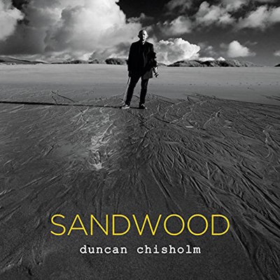 Duncan Chisholm/Sandwood[CPFCD007]