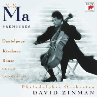 Premieres - Cello Concertos - Danielpour, Kirchner, Rouse (Remastered)