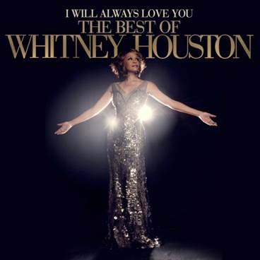 Whitney Houston/I Will Always Love You  The Best Of Whitney Houston[88725472232]