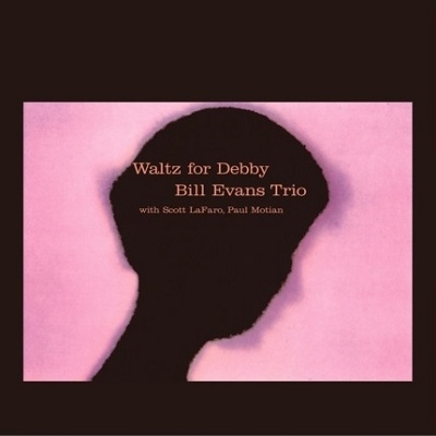 Bill Evans Trio/Waltz For Debby