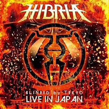 Hibria/Blinded By Tokyo : Live In Japan ［CD+DVD］