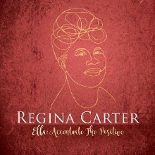 Regina Carter/Ella Accentuate the Positive[88985406042]