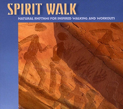 Spirit Walk: Natural Rhythms For Inspired Walking and Workouts 