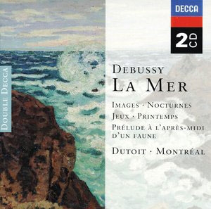 シャルル・デュトワ/Debussy: La mer, Nocturnes, Jeux, etc / Charles