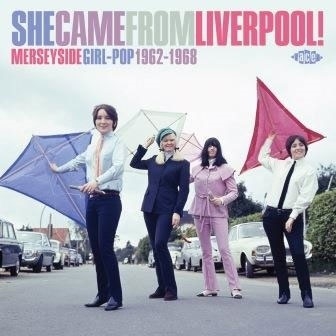 She Came From Liverpool! Merseyside Girl-Pop 1962-1968[CDTOP1561]