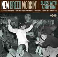 New Breed Workin: Blues With a Rhythm