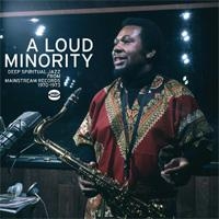 A Loud Minority  Deep Spiritual Jazz From Mainstream Records 1970 - 1973[CDBGPD215]