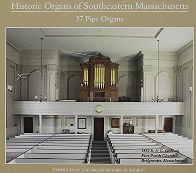 Historical Organs of Southeastern Massachusetts Historical Organs of Southeastern Massachusetts