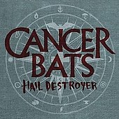 Cancer Bats/ヘイル・デストロイアー ［CD+DVD］＜初回限定盤＞