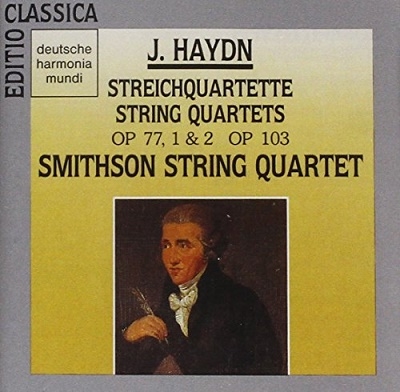 Joseph Haydn: String Quartets Op.77, No.1 & 2; Op.103 Joseph Haydn: String Quartets Op.77, No.1 & 2; Op.103