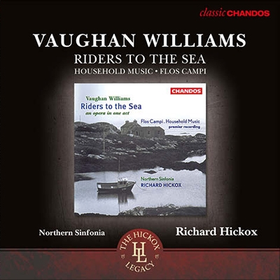 Vaughan Williams: Riders to the Sea, Household Music, Flos Campi