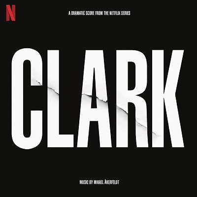 Clark (Soundtrack From The Netflix Series) Clark (Soundtrack From The Netflix Series)