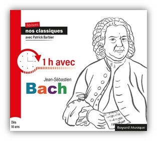 Patrick Barbier - Revisons nos classiques 1h avec Jean-Sebastien Bach[AD8179C]