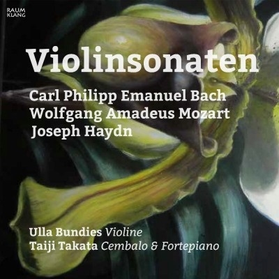CPEバッハ、モーツァルト、ハイドン: ヴァイオリン・ソナタ集 CPEバッハ、モーツァルト、ハイドン: ヴァイオリン・ソナタ集