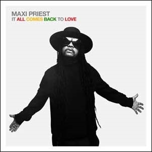 Maxi Priest/It All Comes Back To Love[5053852382]