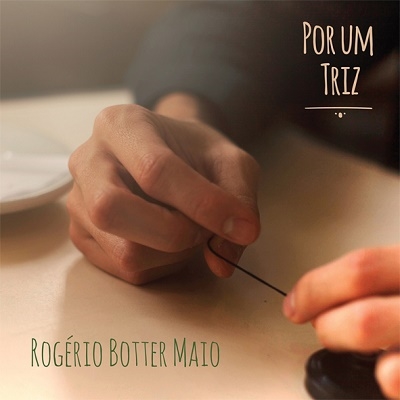 Rogerio Botter Maio/Por um Triz[AMIP-0242]