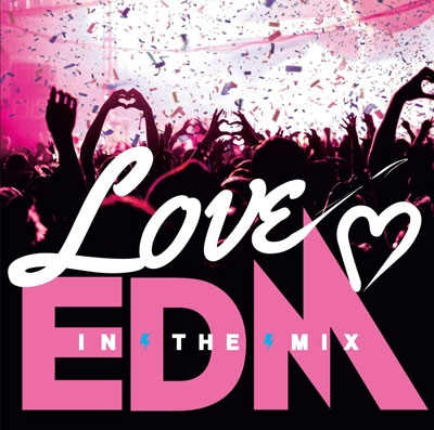 LOVE EDM -IN THE MIX-[FARM-0318]