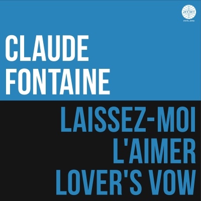 Claude Fontaine/Laissez-Moi L'aimer / Lover's Vow[JS7S455]