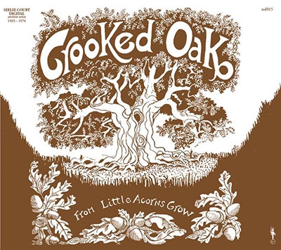 Crooked Oak/From Little Acorns Grow[SCD015]