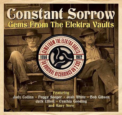 Constant Sorrow Gems From The Elektra Vaults 1956-1962[DAY2CD252]