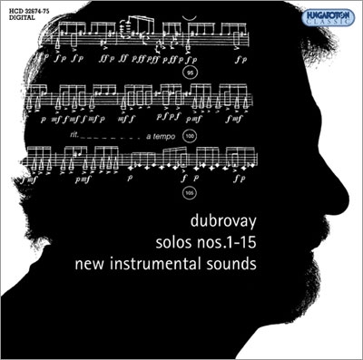Laszlo Dubrovay: Solos No.1-15 - New Instrumental Sounds Laszlo Dubrovay: Solos No.1-15 - New Instrumental Sounds