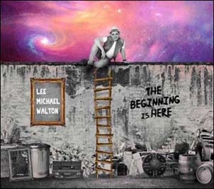 Lee Michael Walton/The Beginning Is Here[LMW009]