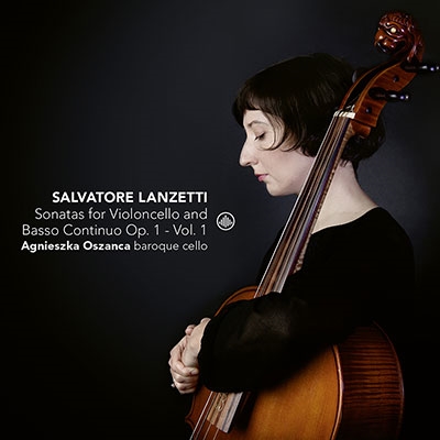 ランツェッティ: チェロと通奏低音のためのソナタ集 Op.1～Vol.1