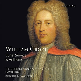 William Croft: Burial Service & Anthems William Croft: Burial Service & Anthems