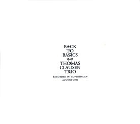 Thomas Clausen Trio/Back To Basics[STUCD07062]