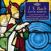 J.S.Bach:The Works for Organ Vol.13 -Toccatas BWV.912/BWV.913/Prelude & Fugue BWV.551/etc: Kevin Bowyer(org) 