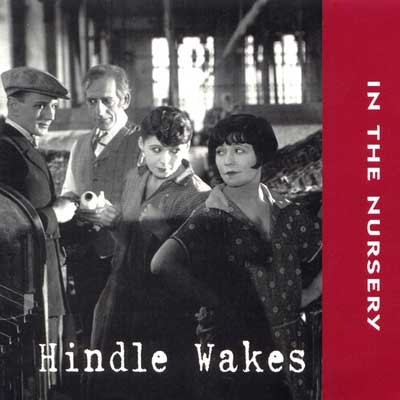 In The Nursery/Hindle Wakes