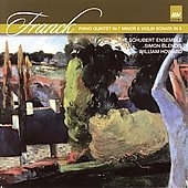 FRANCK:PIANO QUINTET/VIOLIN SONATA:THE SCHUBERT ENSEMBLE FRANCK:PIANO QUINTET/VIOLIN SONATA:THE SCHUBERT ENSEMBLE