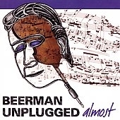 BEERMAN UNPLUGGED ALMOST:BICINIA DUO/STANLEY YERLOW(p)/BURTON BEERMAN(cl)/ETC BEERMAN UNPLUGGED ALMOST:BICINIA DUO/STANLEY YERLOW(p)/BURTON BEERMAN(cl)/ETC