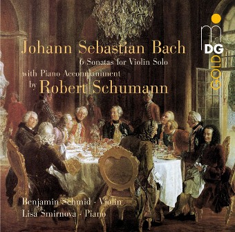 J.S.Bach: 6 Sonatas with Accompaniment by Robert Schumann / Benjamin Schmid, Lisa Smirnova J.S.Bach: 6 Sonatas with Accompaniment by Robert Schumann / Benjamin Schmid, Lisa Smirnova