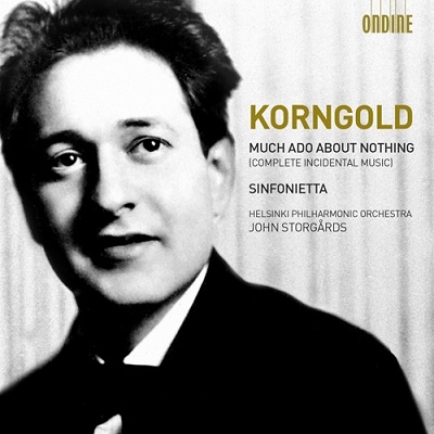 E.W.Korngold: Much Ado About Nothing Op.11, Sinfonietta Op.5 E.W.Korngold: Much Ado About Nothing Op.11, Sinfonietta Op.5