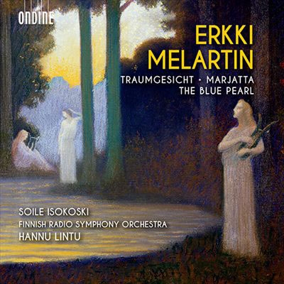 メラルティン: 交響詩《夢想》、マルヤッタ、バレエ音楽《青い真珠》