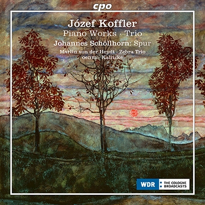 Jozef Koffler: Piano Works, Trio Jozef Koffler: Piano Works, Trio