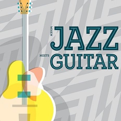 When Jazz Meets Guitar (Starbucks Exclusive)＜限定盤＞