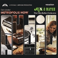 Dick Walter/Metropolis Now &Mix and Match[CDSML8487]