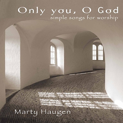 Only You, O God-Simple Songs For Worship