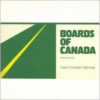 Boards Of Canada/Trans Canada Highway[WAP200CD]