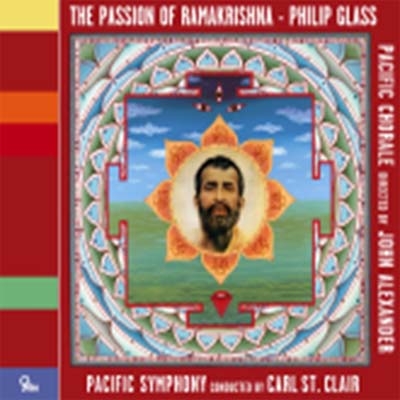P.Glass: The Passion of Ramakrishna