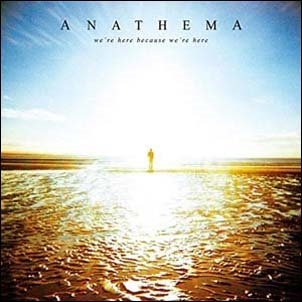 Anathema/We're Here Because We're Here[KSCOPE668]