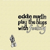 Play The Blues With Eddie Martin