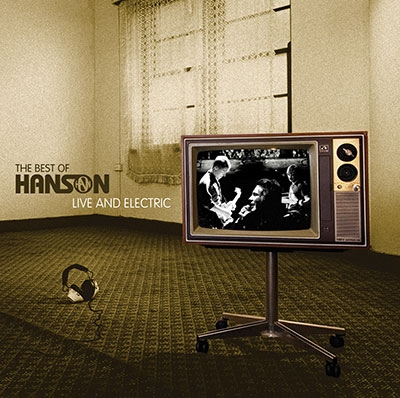 The Best Of Hanson Live & Electric
