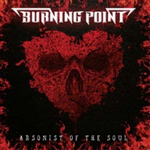 Burning Point/Arsonist of the Soul[AFM8082]
